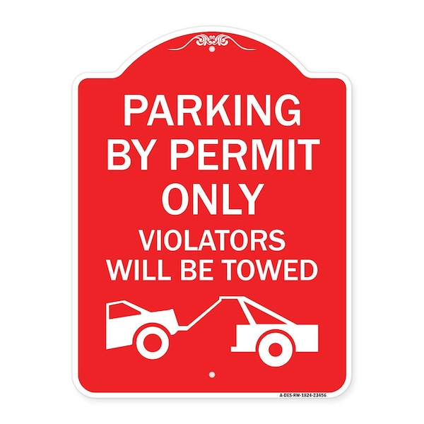 Signmission Parking by Permit Violators Will Towed TowingHeavy-Gauge Aluminum Sign, 18" x 24", RW-1824-23456 A-DES-RW-1824-23456 - main